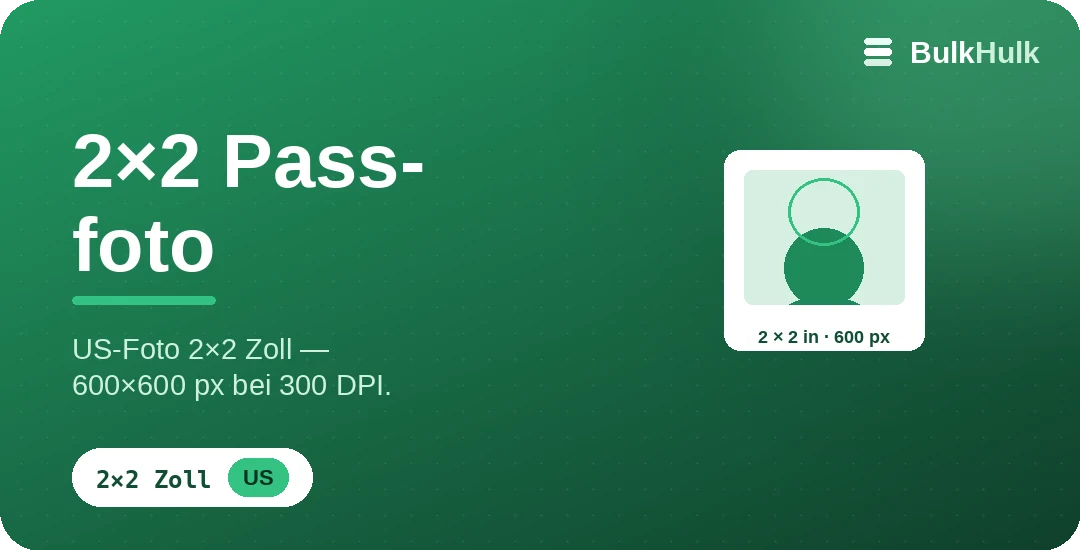 Ersteller für US-2×2-Passbild — 600×600 px bei 300 DPI, kostenloses Online-Tool